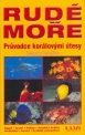Kniha Rudé Moře Průvodce korálovými útesy